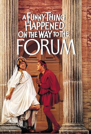 A FUNNY THING HAPPENED ON THE WAY TO THE FORUM