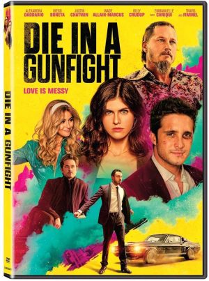 DIE IN A GUNFIGHT