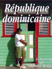 REPUBLIQUE DOMINICAINE - LE BERCEAU DU NOUVEAU MONDE