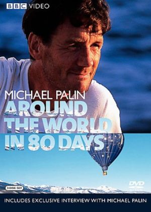 MICHAEL PALIN - AROUND THE WORLD IN 80 DAYS