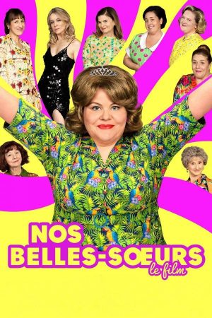 NOS BELLES-SOEURS -LE FILM