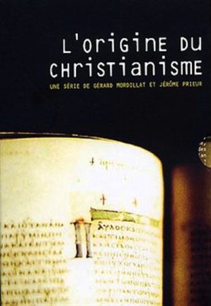 ORIGINE DU CHRISTIANISME: DISQUE 2 (EPISODES 4-5-6), L'
