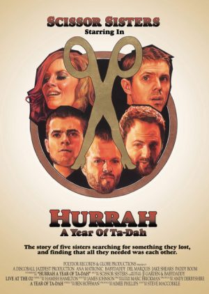 SCISSOR SISTERS - HURRAH A YEAR OF TA-DAH